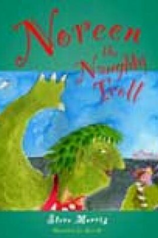 Cover of Noreen the Naughty Troll