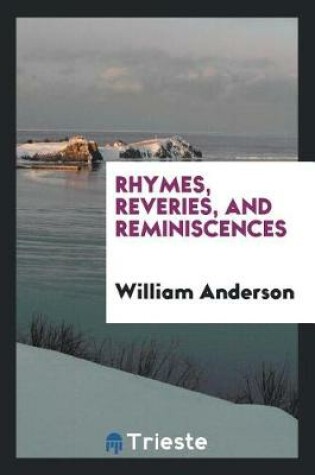 Cover of Rhymes, Reveries, and Reminiscences