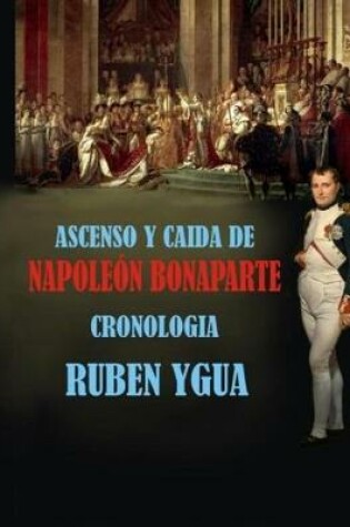 Cover of Ascenso Y Caida de Napoleon Bonaparte