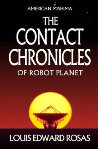 Cover of The Contact Chronicles of Robot Planet