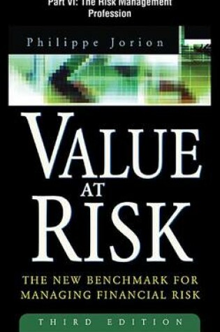 Cover of Value at Risk, 3rd Ed., Part VI - The Risk Management Profession