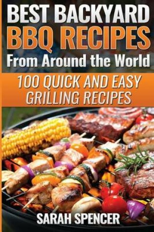 Cover of Best Backyard BBQ Recipes from Around the World
