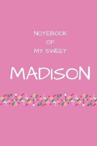 Cover of Notebook of my sweet Madison