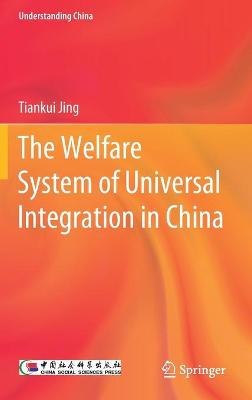 Book cover for The Welfare System of Universal Integration in China