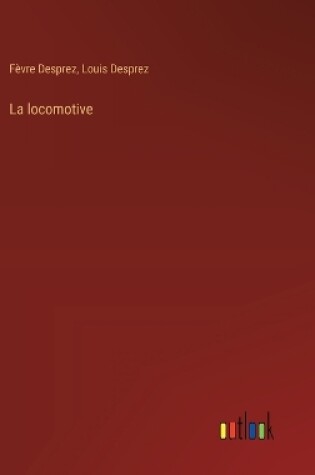 Cover of La locomotive