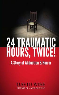 Book cover for 24 Traumatic Hours, Twice!