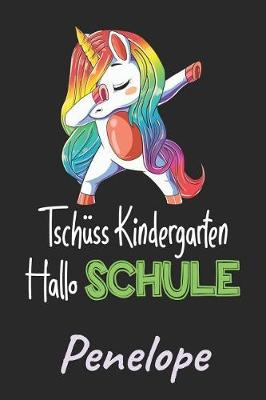 Book cover for Tschüss Kindergarten - Hallo Schule - Penelope