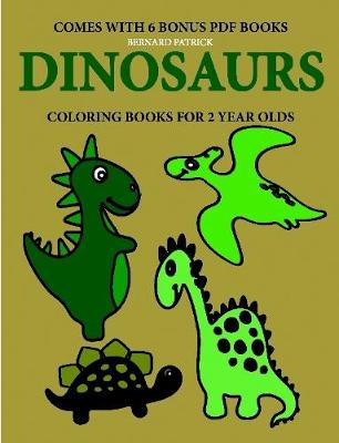 Book cover for Coloring Books for 2 Year Olds (Dinosaurs)