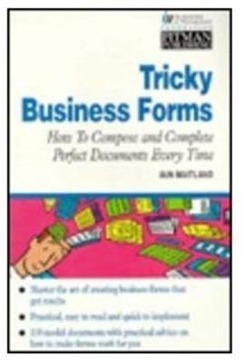 Book cover for Tricky Business Forms, How To Compose And Complete Perfect Documents  Every Time