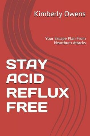 Cover of Stay Acid Reflux Free