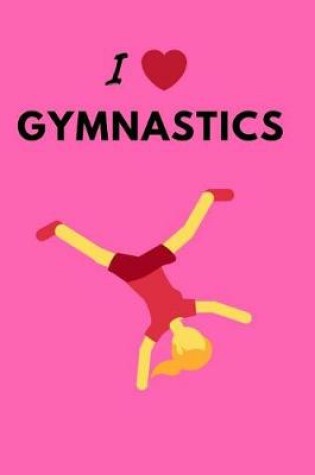 Cover of I Love Gymnastics