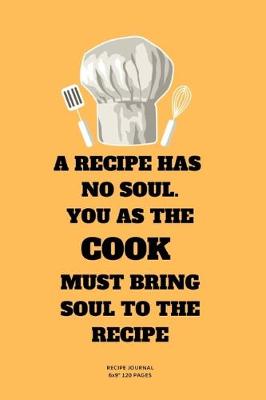 Book cover for Cook Must Bring Soul to the Recipe