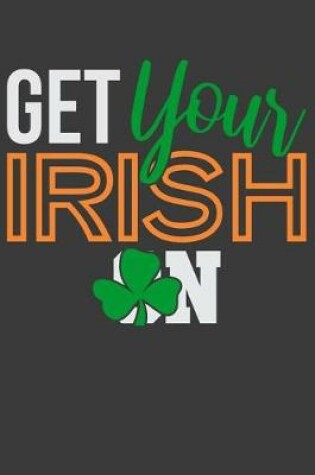 Cover of Get Your Irish On