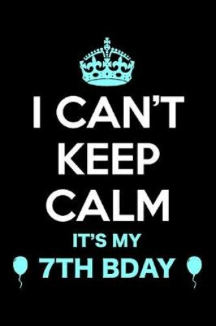 Cover of 7th Birthday I Can't Keep Calm