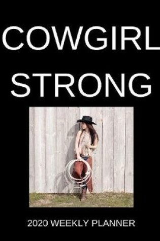 Cover of Cowgirl Strong 2020 Weekly Planner