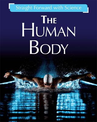 Book cover for Straight Forward with Science: The Human Body