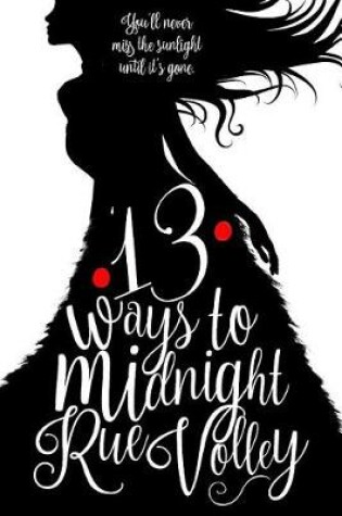 Cover of 13 Ways to Midnight Book One (Special Edition Cover)