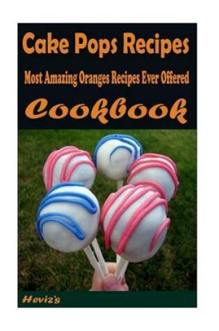 Cover of Cake Pops Recipes