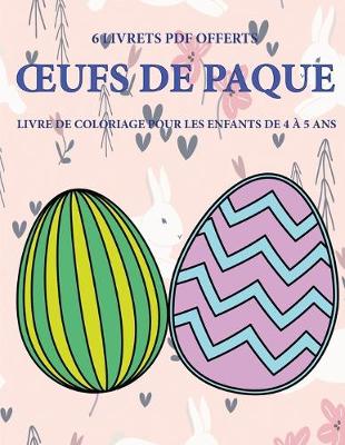 Cover of Livre de coloriage pour les enfants de 4 a 5 ans (OEufs de paque)