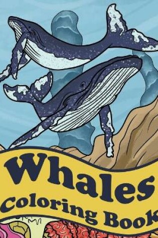 Cover of Whales Coloring Book