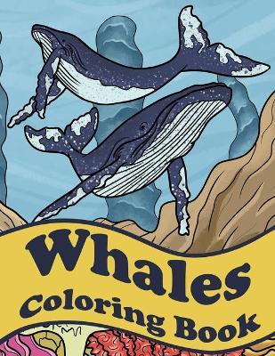 Book cover for Whales Coloring Book