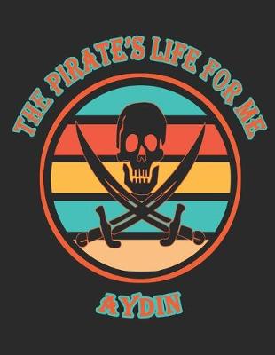 Book cover for The Pirate's Life For Me Aydin