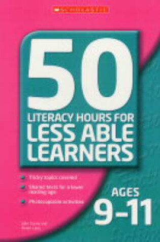 Cover of 50 Literacy Lessons for Less Able Learners Ages 9-11