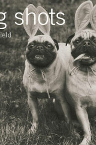 Cover of Pug Shots