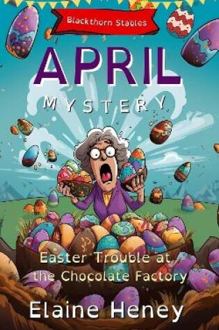 Cover of Easter Trouble at the Chocolate Factory | Blackthorn Stables April Mystery - Dyslexia Friendly