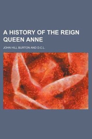 Cover of A History of the Reign Queen Anne