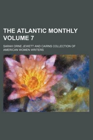 Cover of The Atlantic Monthly Volume 7