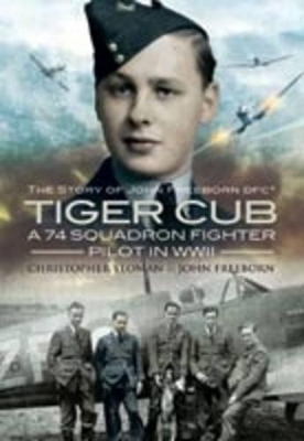 Book cover for Tiger Club: the Story of John Freeborn Dfc