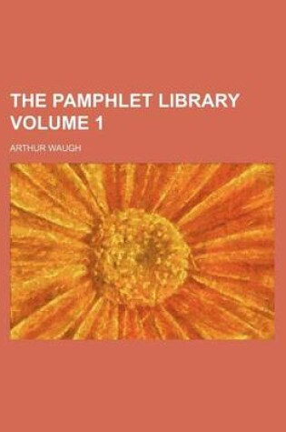 Cover of The Pamphlet Library Volume 1