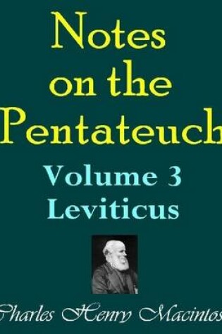 Cover of Notes on the Pentateuch - Volume 3: Leviticus