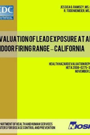 Cover of Evaluation of Lead Exposure at an Indoor Firing Range - California