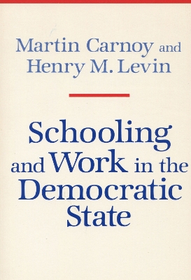 Book cover for Schooling and Work in the Democratic State