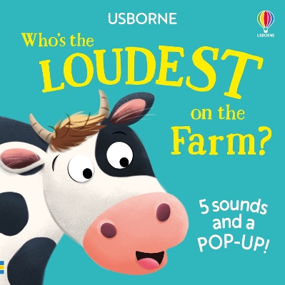 Book cover for Who's the Loudest on the Farm?