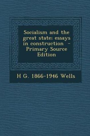 Cover of Socialism and the Great State; Essays in Construction