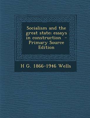 Book cover for Socialism and the Great State; Essays in Construction