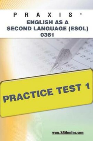 Cover of Praxis English as a Second Language (Esol) 0361 Practice Test 1