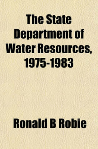 Cover of The State Department of Water Resources, 1975-1983