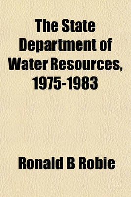 Book cover for The State Department of Water Resources, 1975-1983