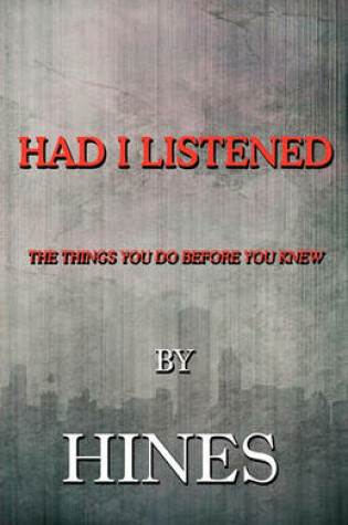 Cover of Had I Listened