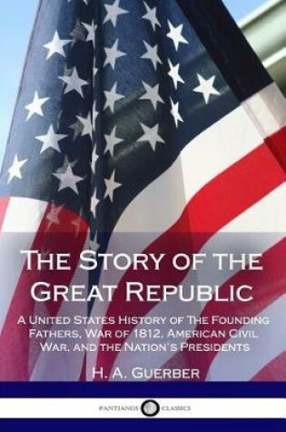 Cover of The Story of the Great Republic