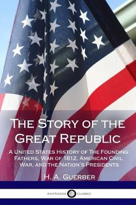 Book cover for The Story of the Great Republic