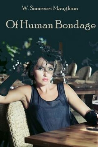 Cover of Of Human Bondage (Illustrated)