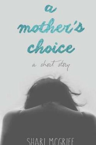 Cover of A Mother's Choice