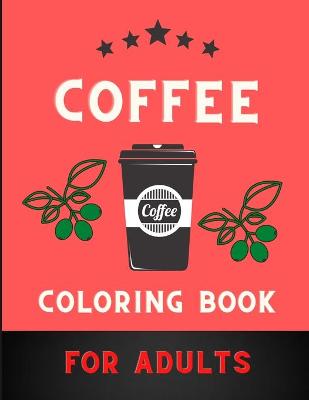 Book cover for Coffee coloring book for adults