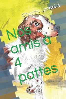 Cover of Nos amis a 4 pattes