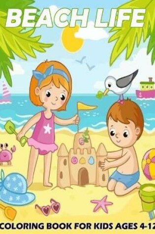 Cover of Beach Life Coloring Book For Kids